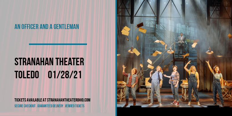 An Officer and a Gentleman at Stranahan Theater tickets An Officer and a Gentleman at Stranahan Theater
