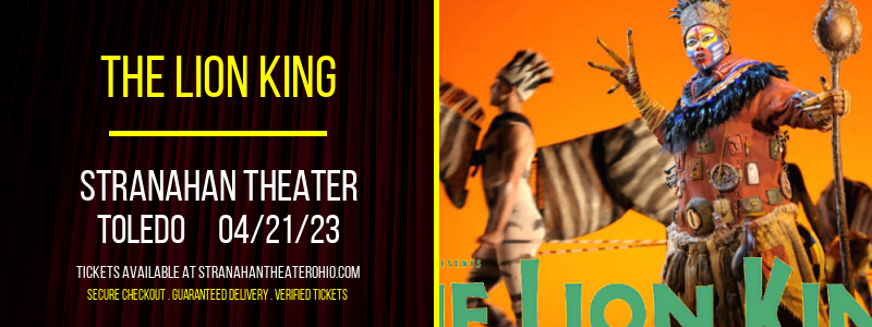 The Lion King at Stranahan Theater