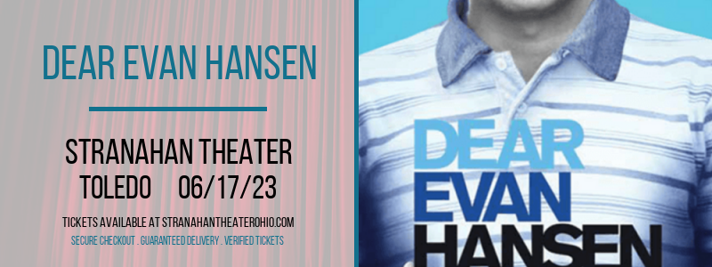 Dear Evan Hansen at Stranahan Theater