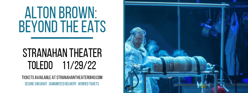 Alton Brown: Beyond The Eats at Stranahan Theater