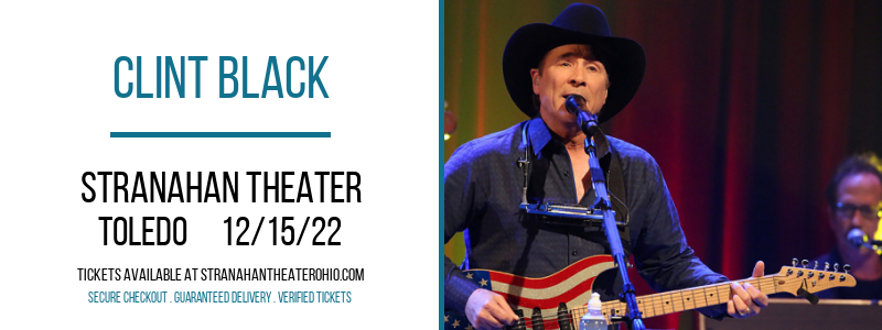 Clint Black [CANCELLED] at Stranahan Theater