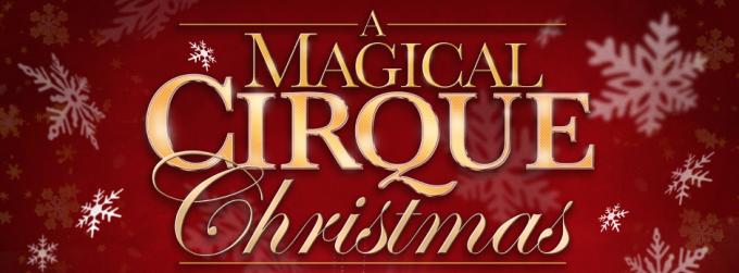 A Magical Cirque Christmas at Stranahan Theater