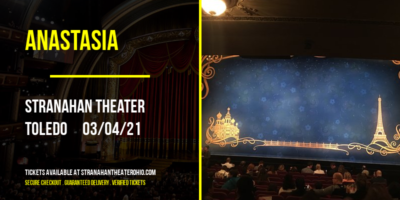 Anastasia at Stranahan Theater