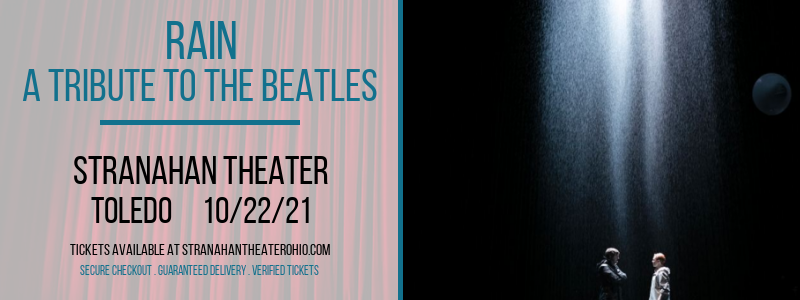 Rain - A Tribute to The Beatles at Stranahan Theater tickets Rain - A Tribute to The Beatles at Stranahan Theater