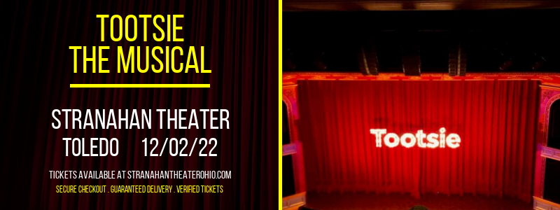 Tootsie - The Musical at Stranahan Theater