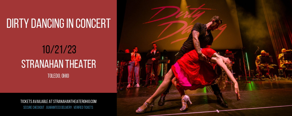 Dirty Dancing In Concert at Stranahan Theater