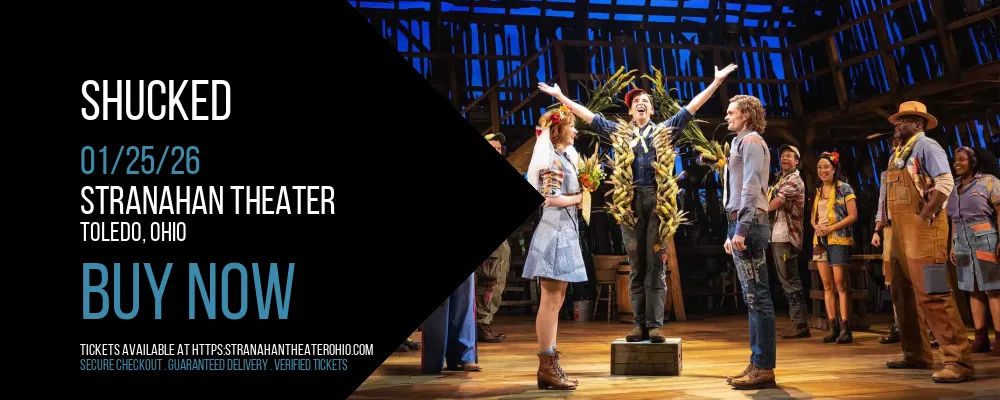 Shucked at Stranahan Theater