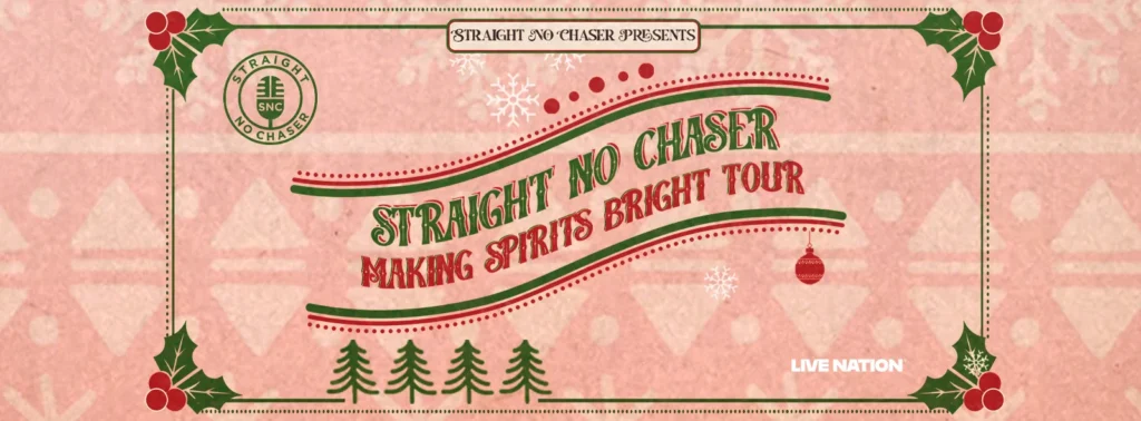 Straight No Chaser at Stranahan Theater